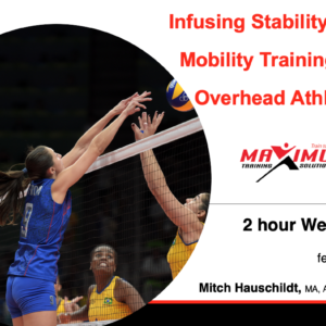 Infusing Stability and Mobility for the Overhead Athlete